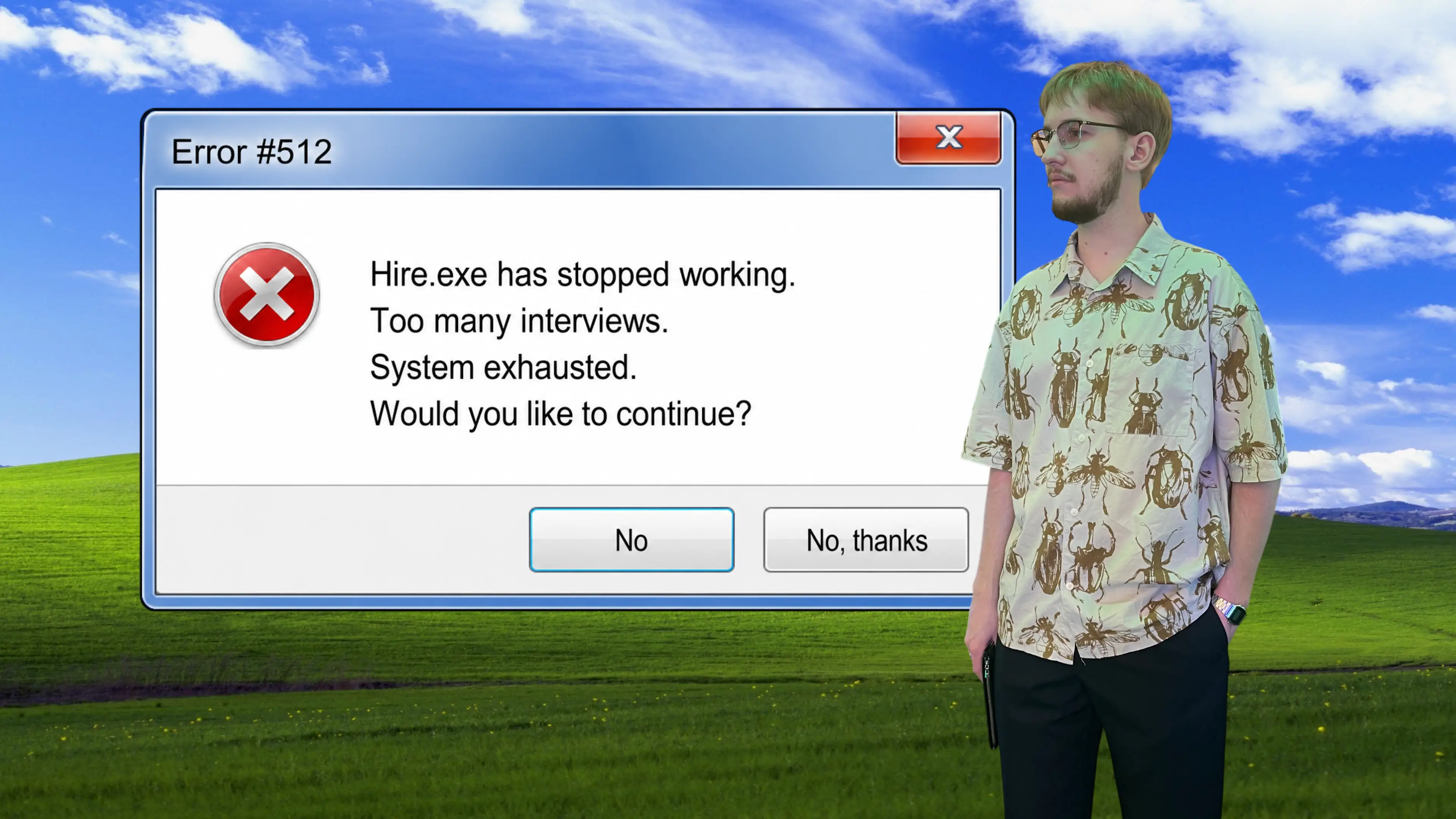 Hire.exe has stopped working. Too many interviews. System exhausted.